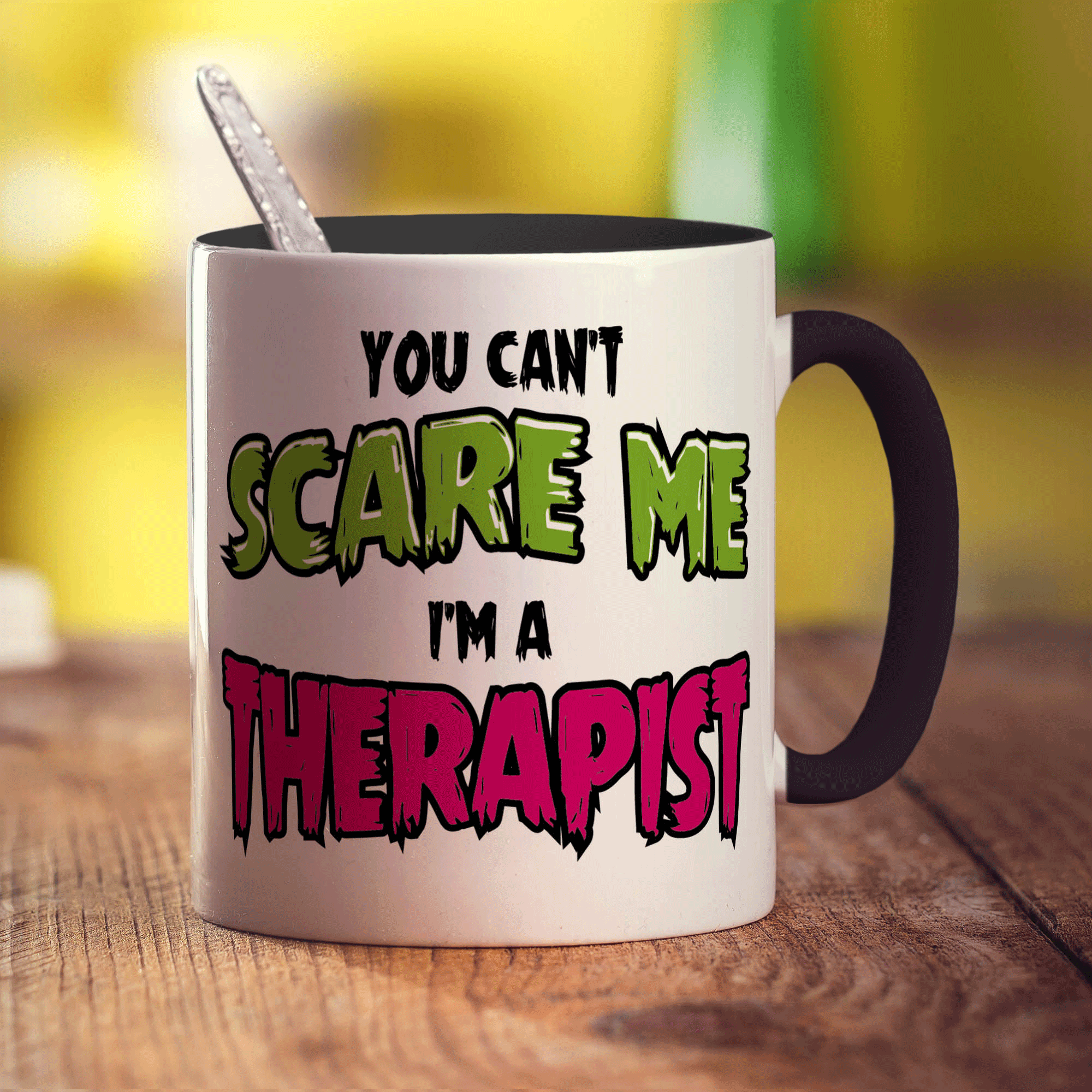 You Can't Scare Me I'm a Therapist Mug - Standard 330ml (11oz) / Black