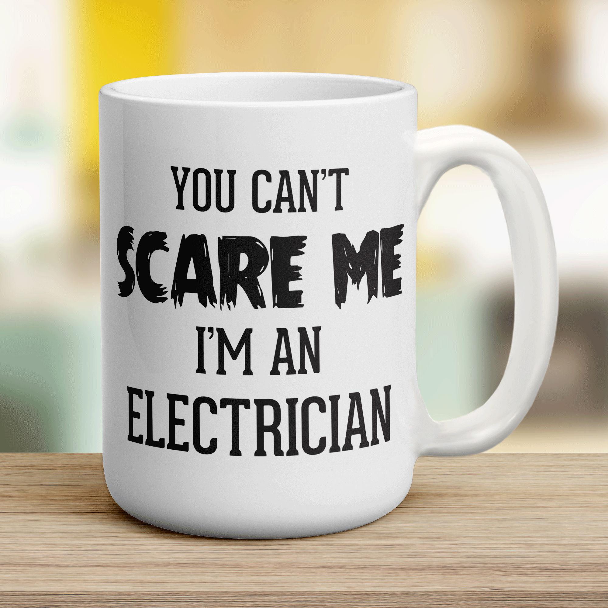 You Can't Scare Me I'm An Electrician Mug - Jumbo 440ml (15oz) / White