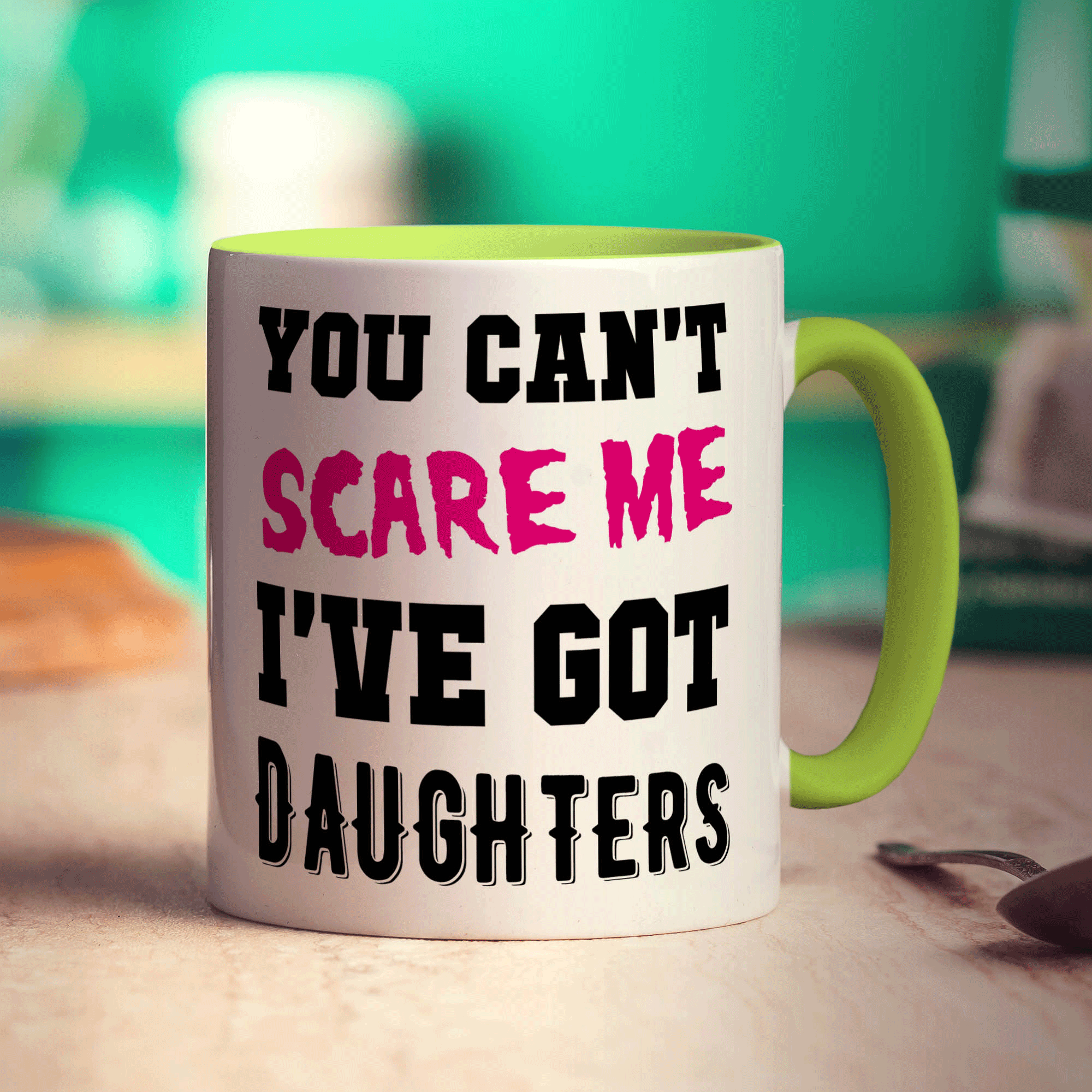 You Can't Scare Me I've Got Daughters Mug - Standard 330ml (11oz) / Green