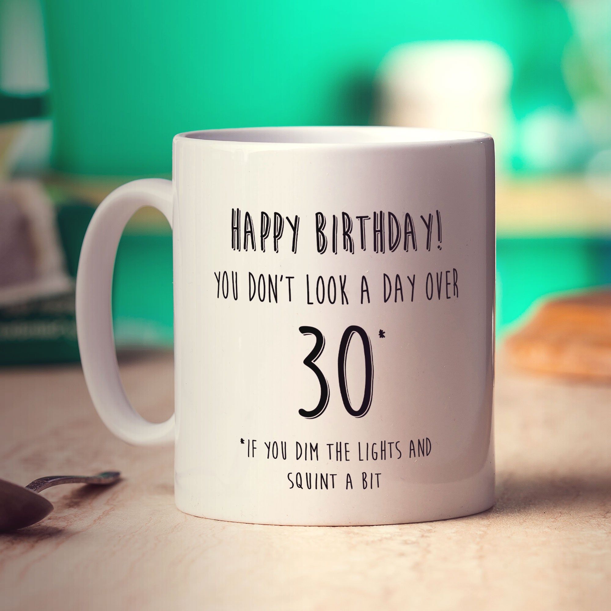 You Don't Look a Day Over 30 Mug