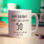 You Don't Look a Day Over 50 Mug