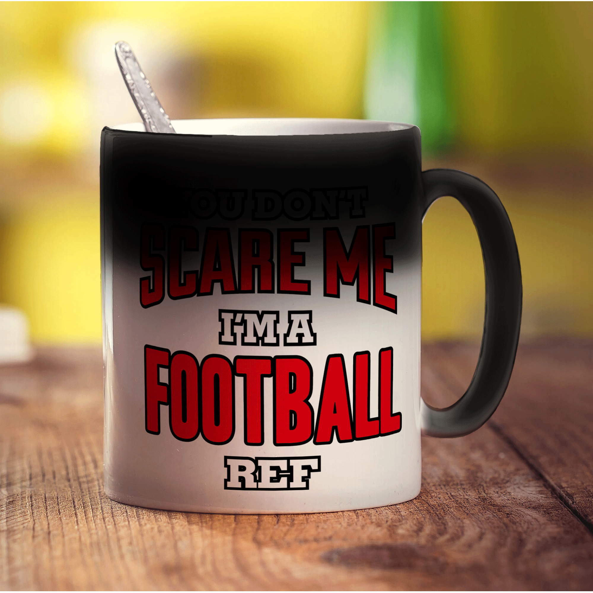You Don't Scare Me, I'm a Football Ref Mug - Standard 330ml (11oz) / Magic Mug