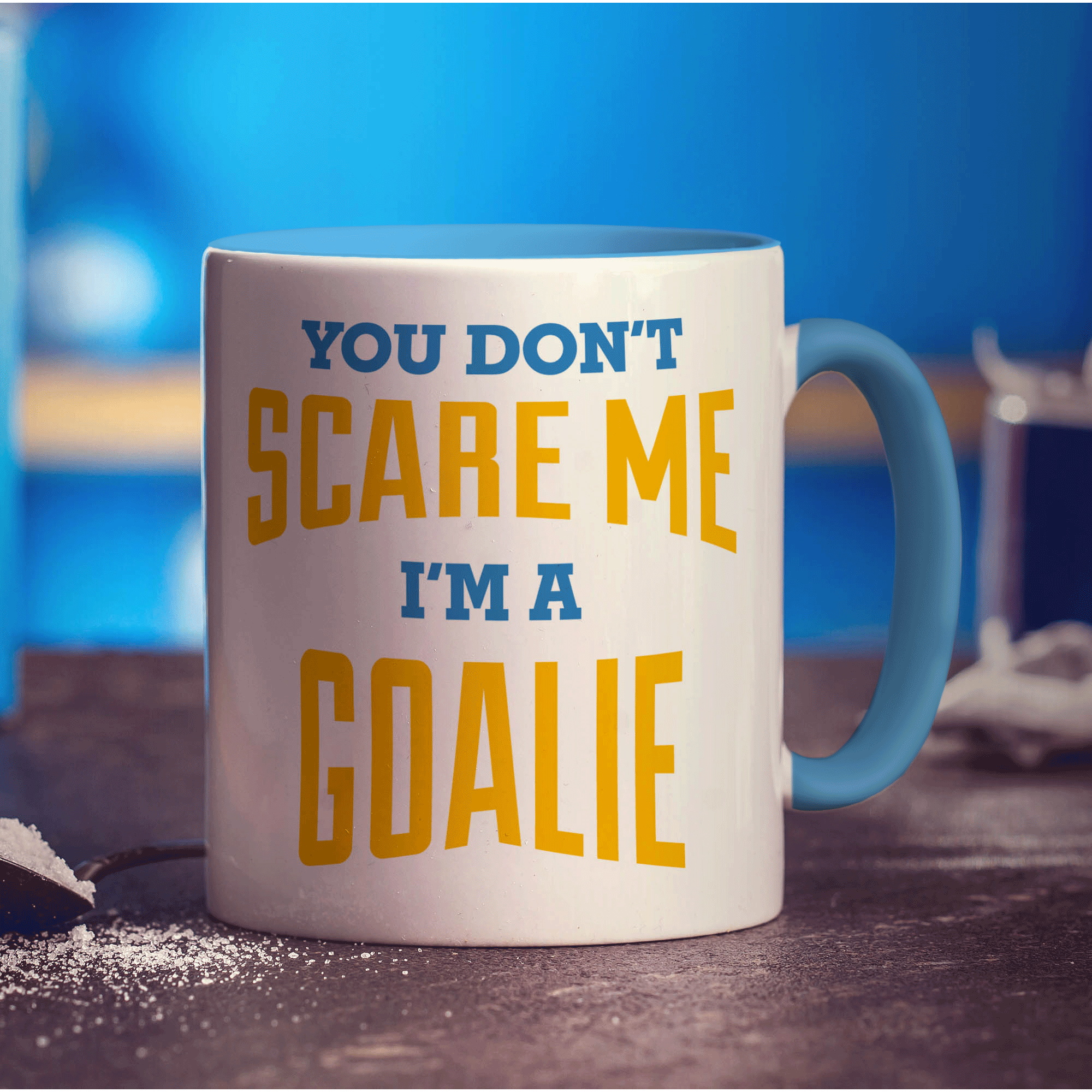 You Don't Scare Me I'm a Goalie Mug
