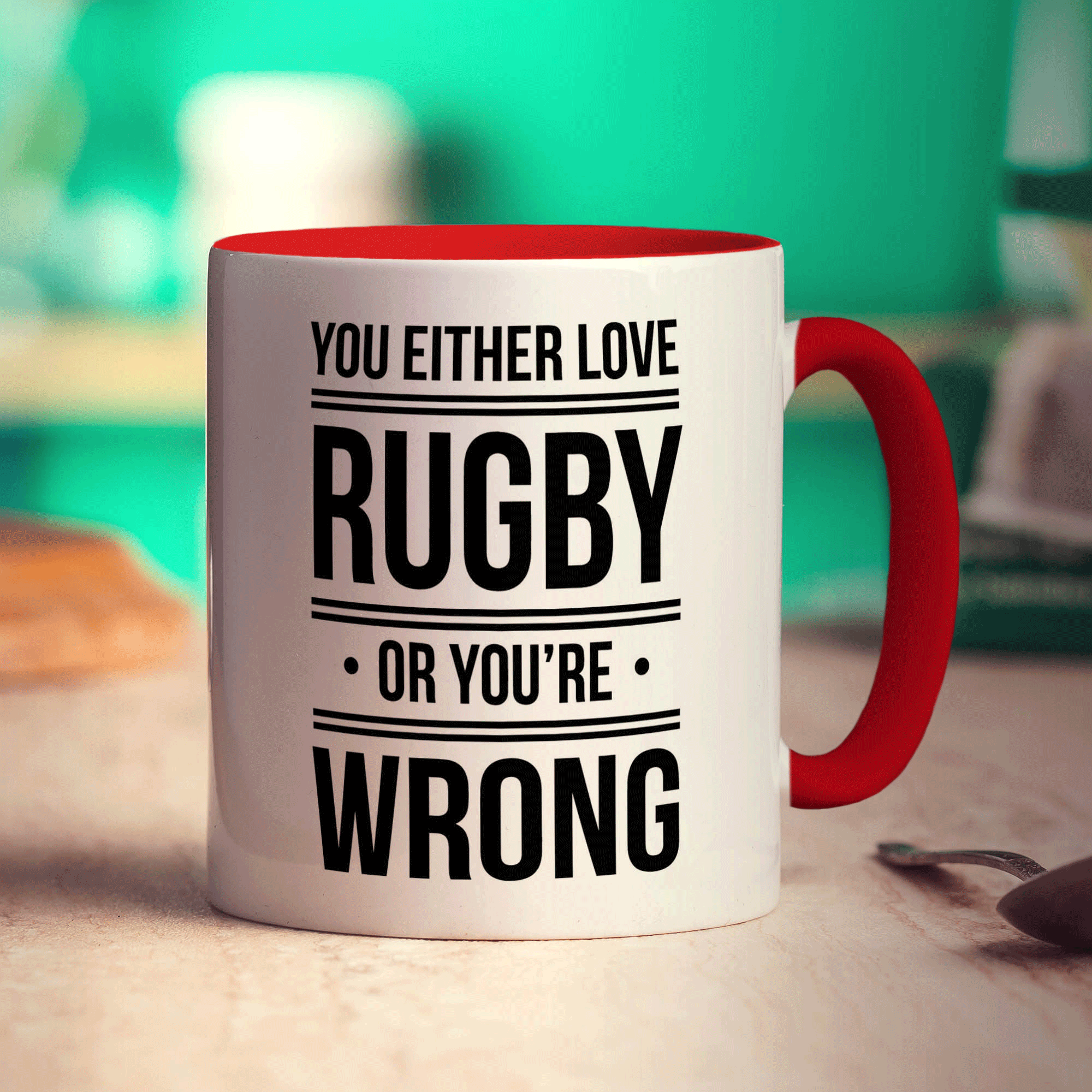 You Either Love Rugby or You're Wrong Mug