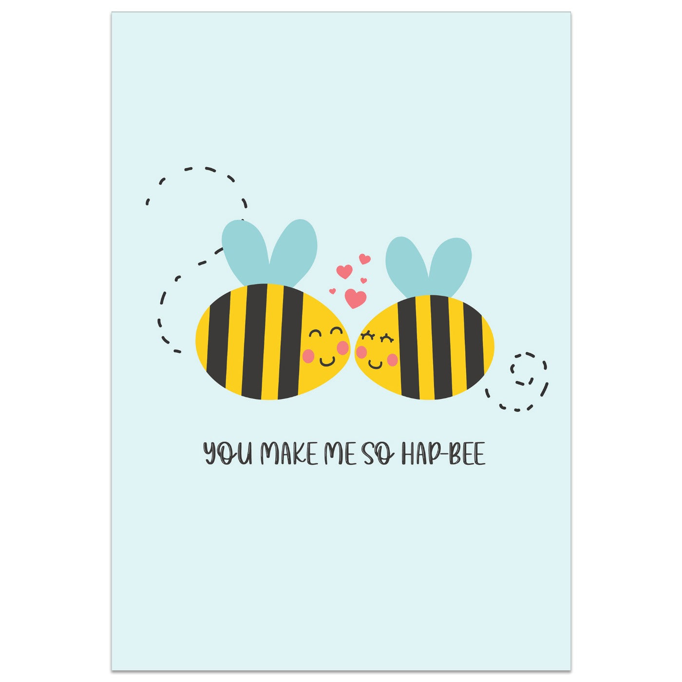 You Make Me So Hap-Bee Card