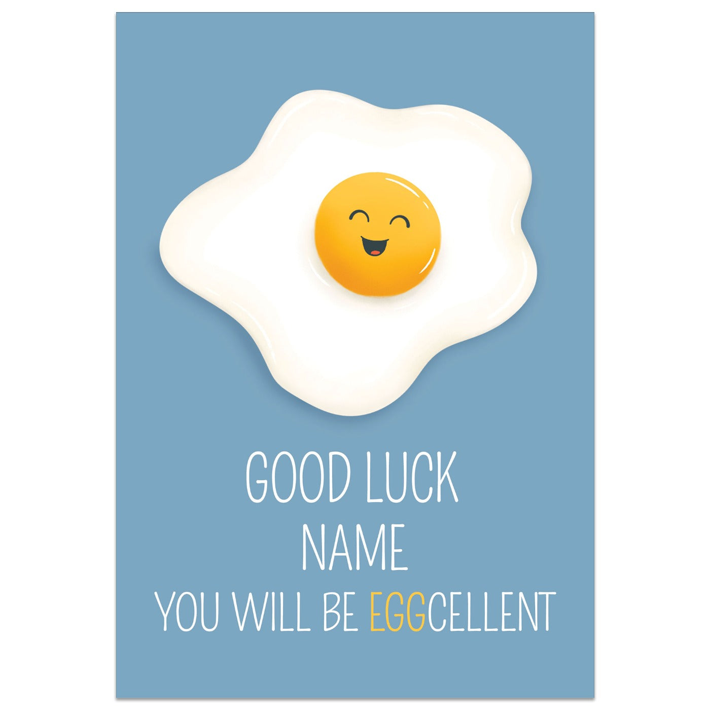 You Will be Eggcellent Good Luck Card