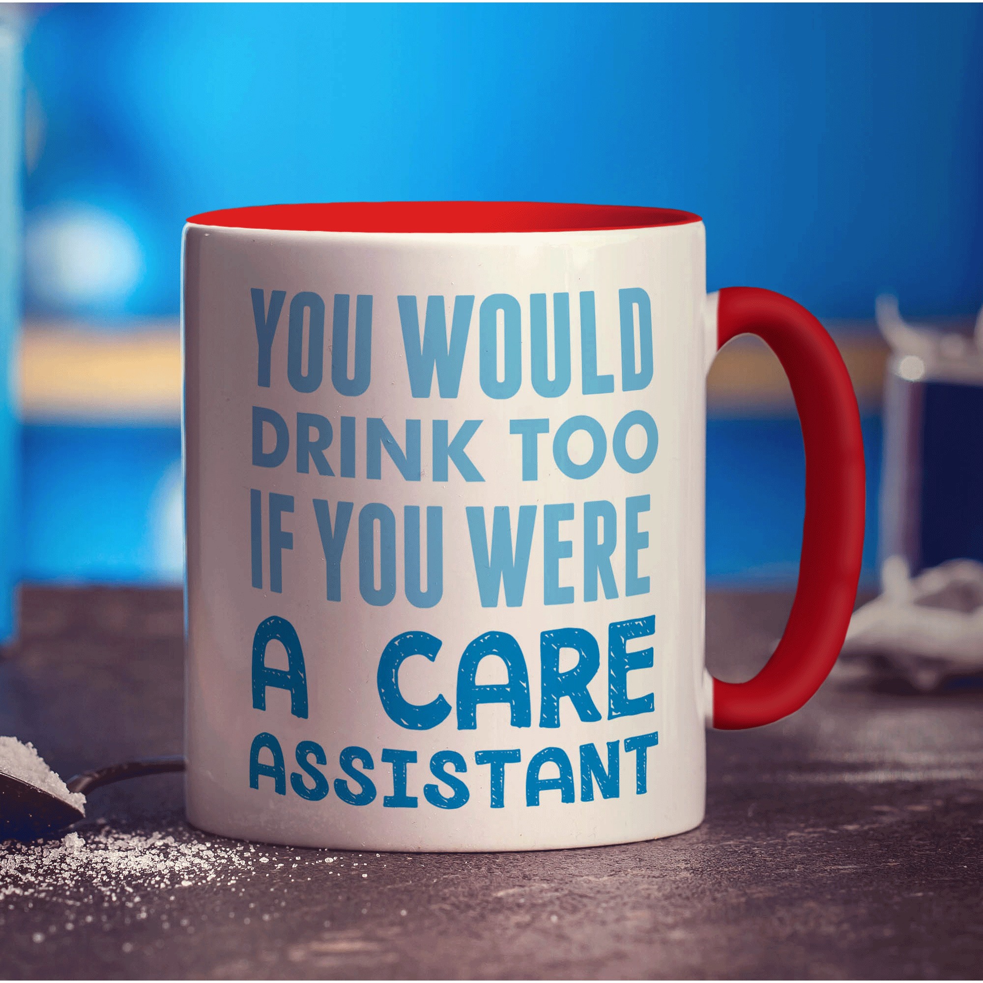 You Would Drink Too If You Were A Care Assistant Mug - Standard 330ml (11oz) / Red