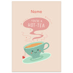 You're a Hot-Tea Card