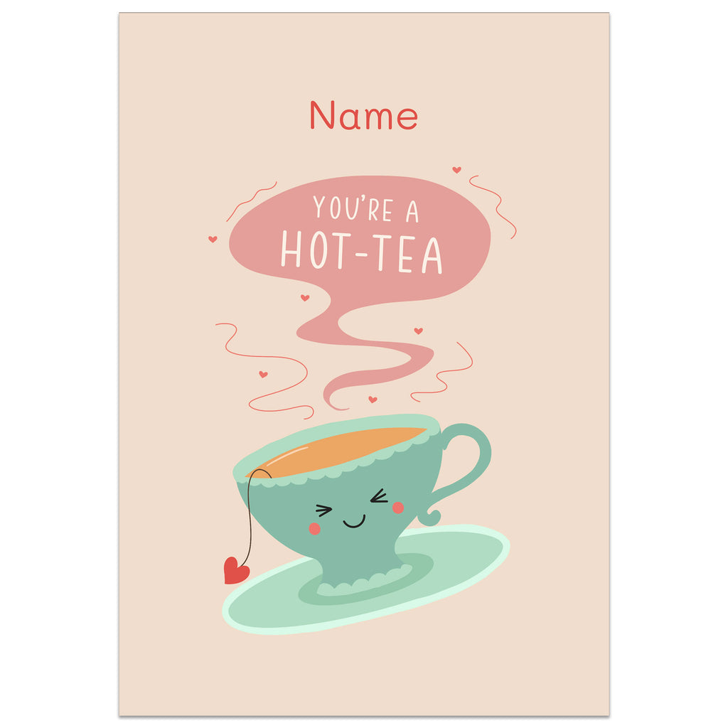 You're a Hot-Tea Card