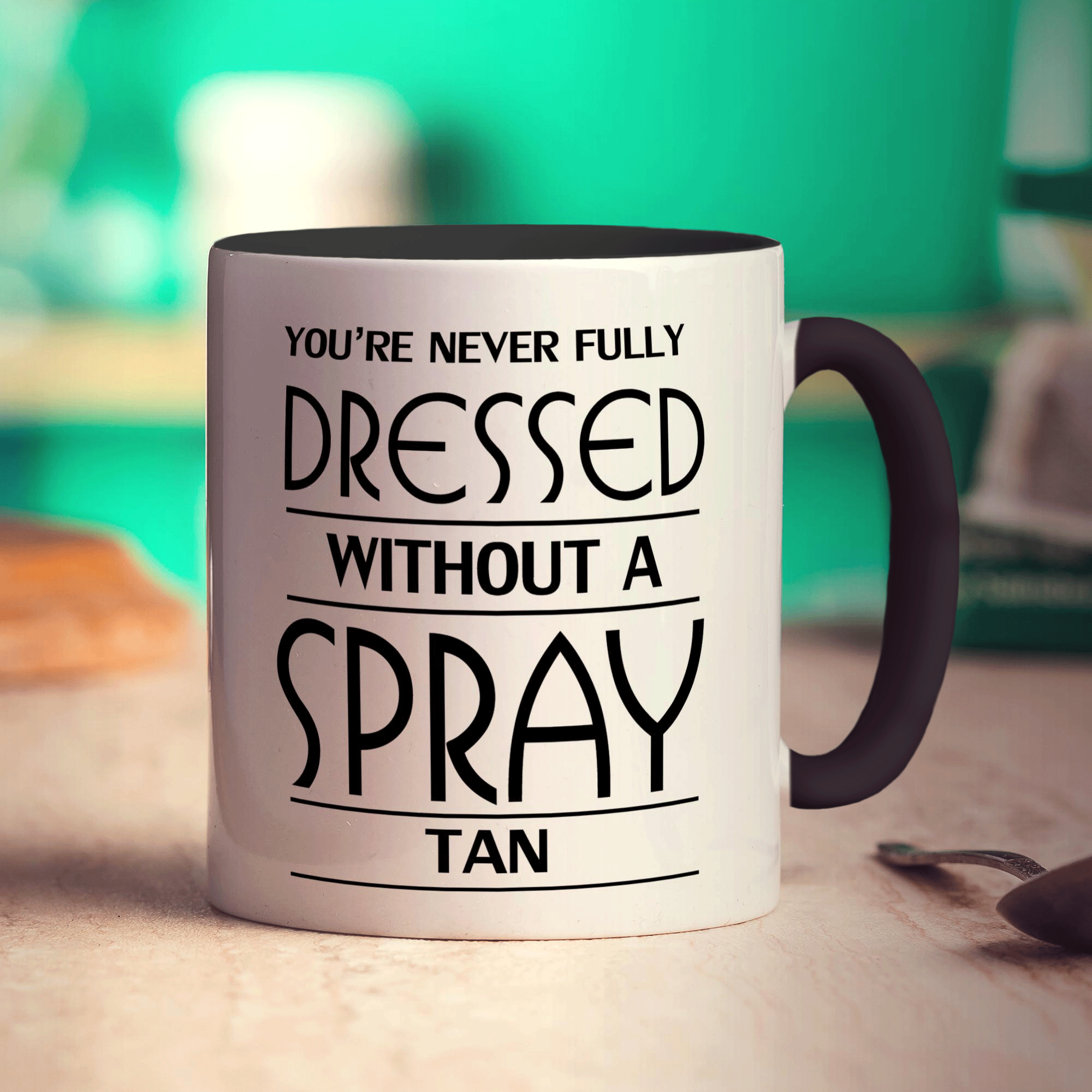 You're Never Fully Dressed Without a Spray Tan Mug - Standard 330ml (11oz) / Black