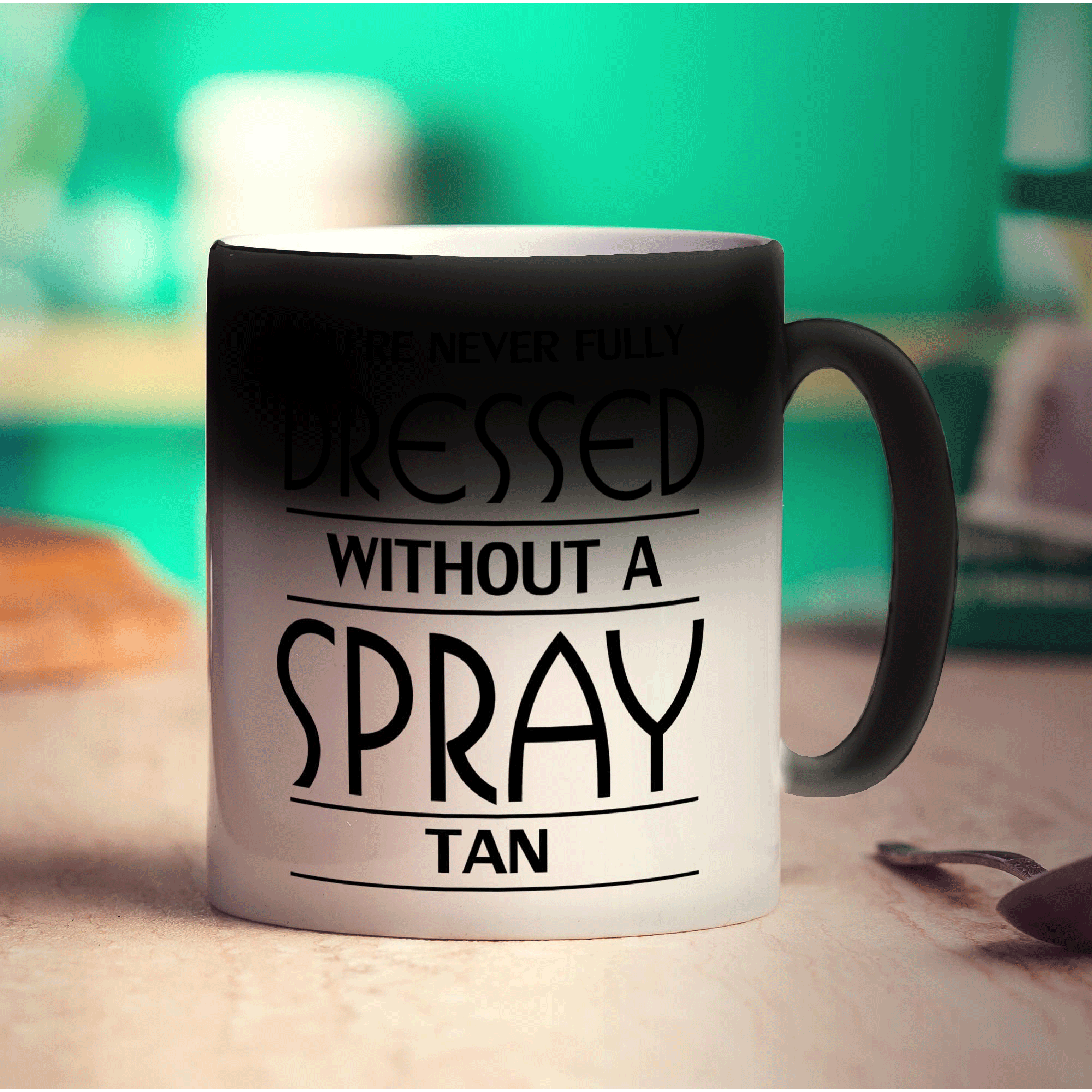 You're Never Fully Dressed Without a Spray Tan Mug - Standard 330ml (11oz) / Magic Mug