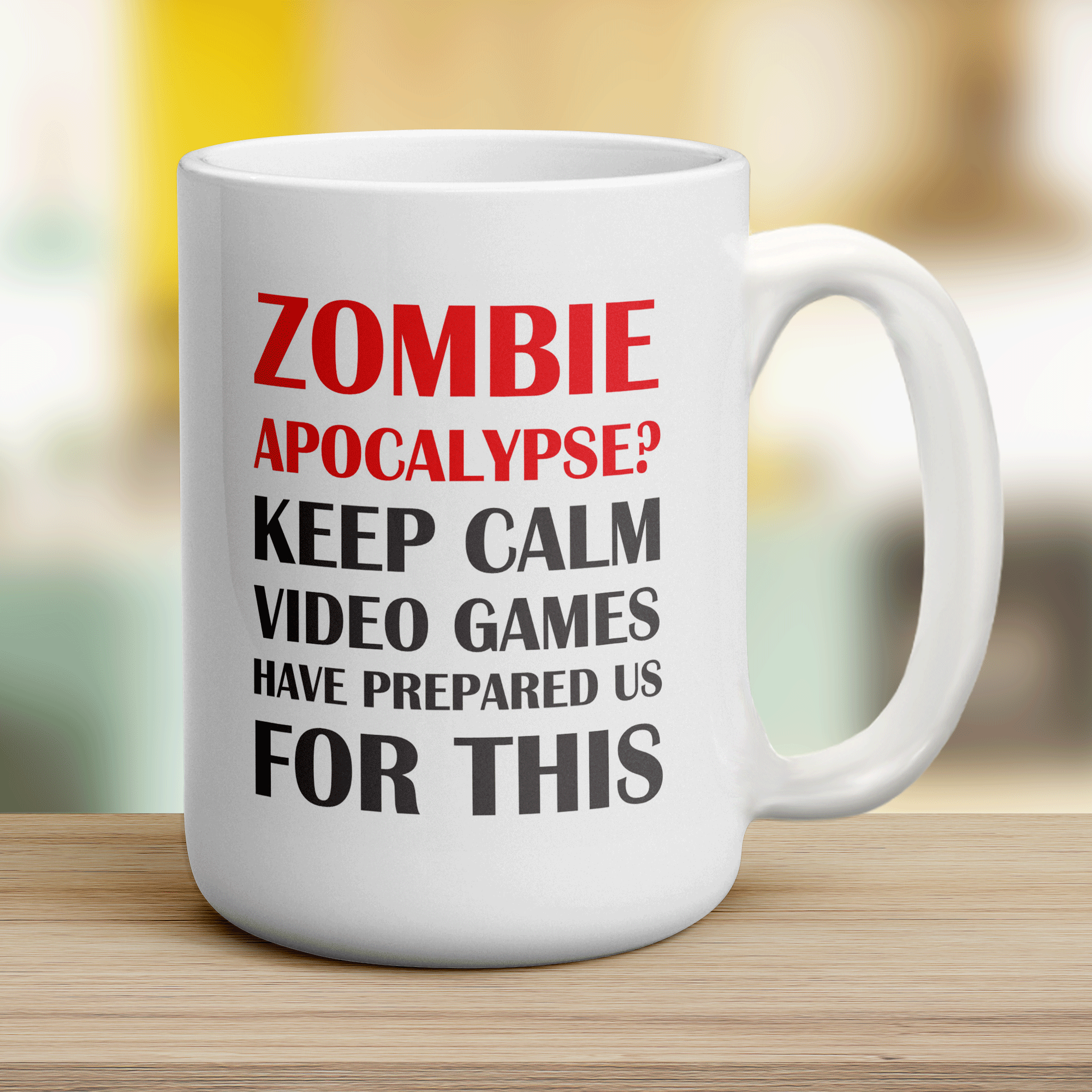 Zombie Apocalypse? Keep Calm Video Games Have Prepared Us For This  Mug - Jumbo 440ml (15oz) / White